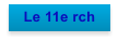 Le 11e rch