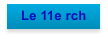 Le 11e rch